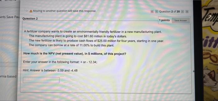  Moving to another question will save this response. Question 2 of