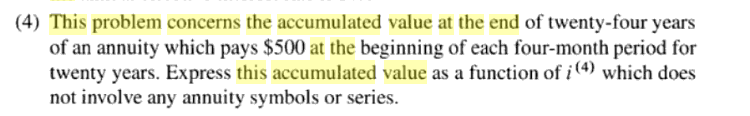  (4) This problem concerns the accumulated value at the end of
