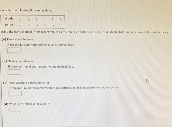  Homework help BUSA Consider the following time series data. Week 1