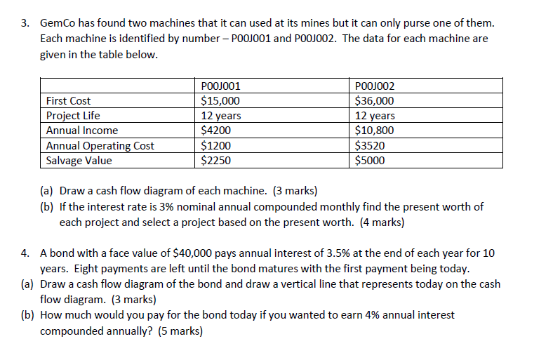 3. GemCo has found two machines that it can used at