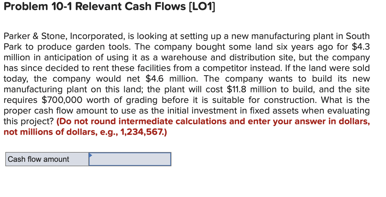  Problem 10-1 Relevant Cash Flows [LO1] Parker & Stone, Incorporated, is