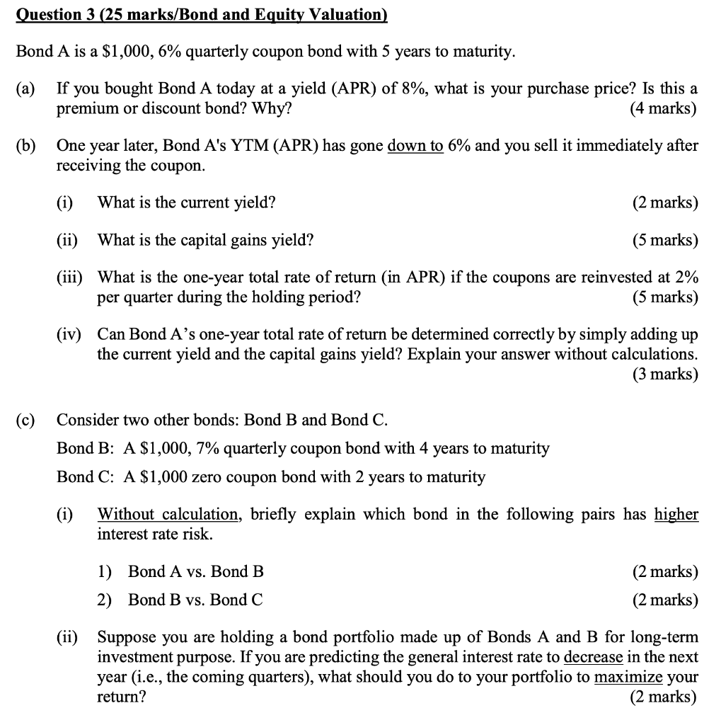  Question 3 (25 marks/Bond and Equity Valuation) Bond A is a
