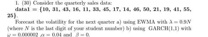  N=2 1. (30) Consider the quarterly sales data: datal = {10,