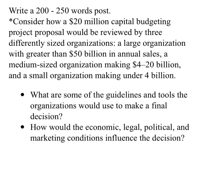  Write a 200 250 words post. *Consider how a $20 million