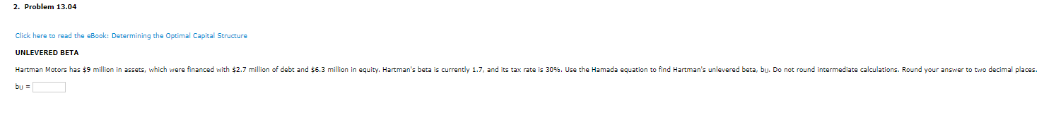  2. Problem 13.04 Click here to read the eBook: Determining the
