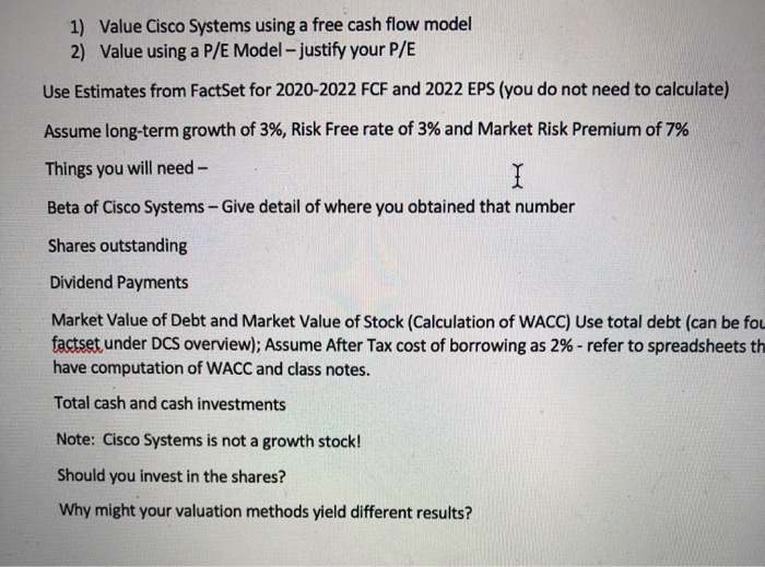  1) Value Cisco Systems using a free cash flow model 2)