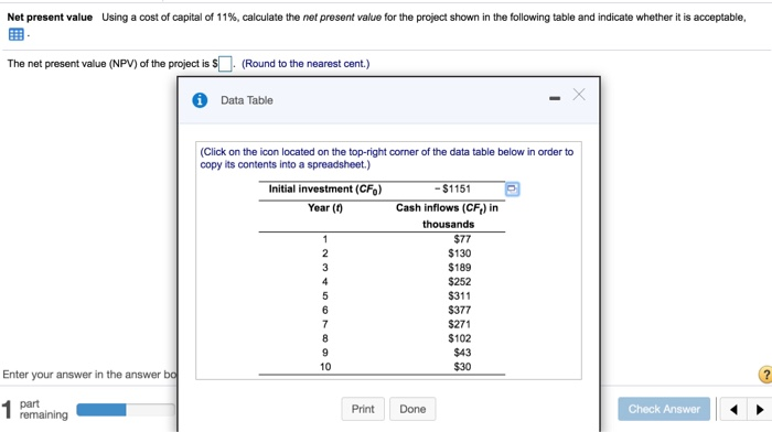 please pay attention to rounding requirments Net present value Using a cost