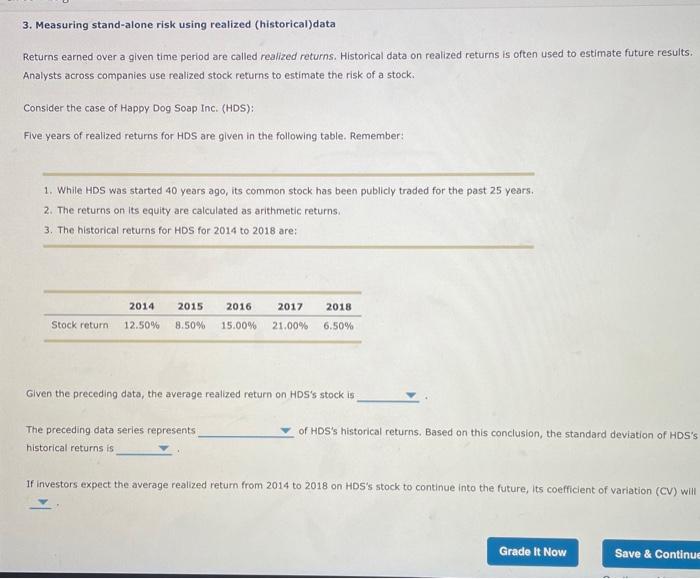  3. Measuring stand-alone risk using realized (historical)data Returns earned over a