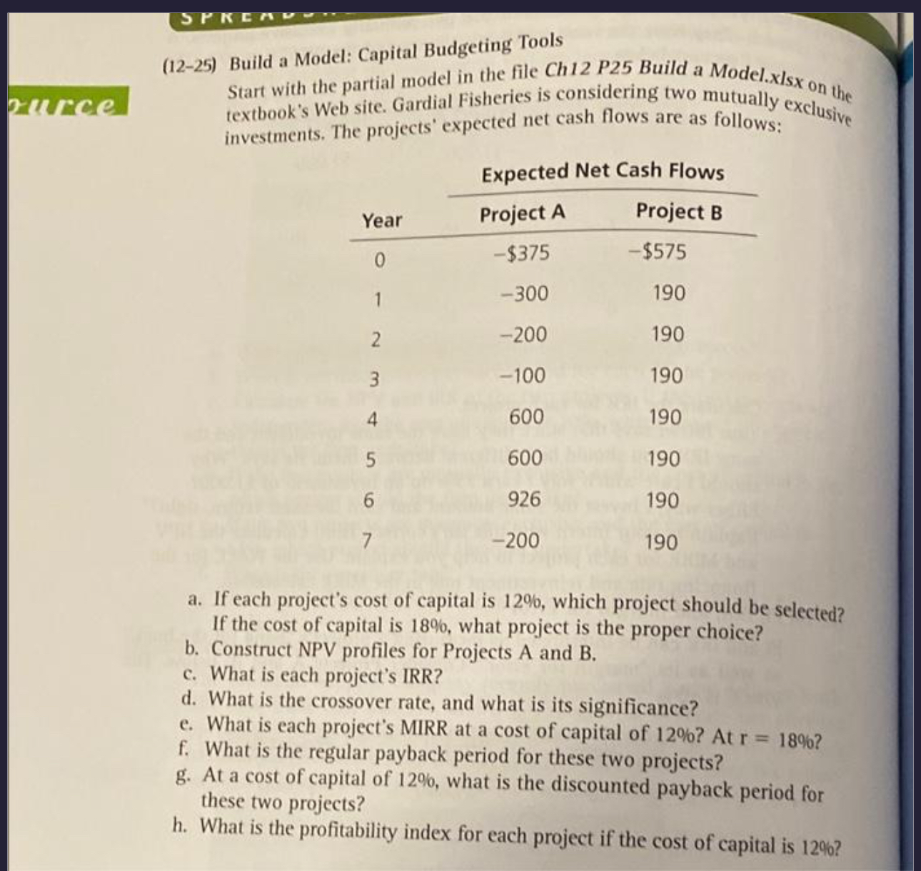  (12-25) Build a Model: Capital Budgeting Tools 2erces Start with the