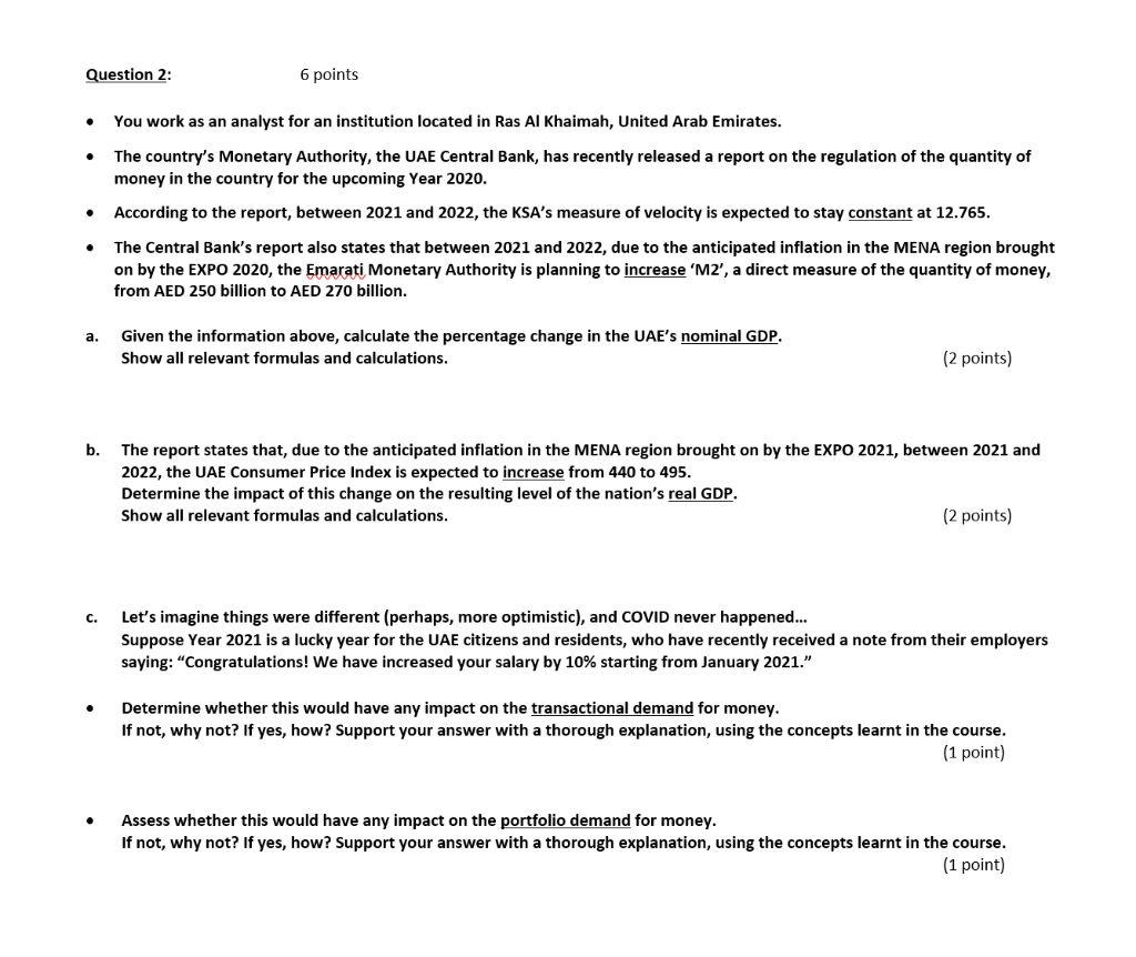 Question 2: 6 points . You work as an analyst for