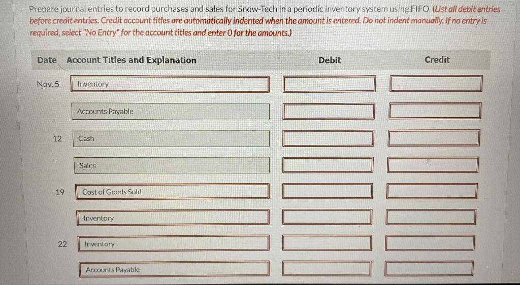 is popular with ski enthusiasts. The following information shows Snow-Tech's purchases and