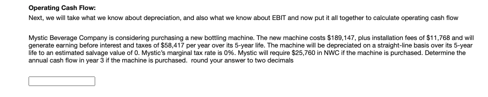  Operating Cash Flow: Next, we will take what we know about