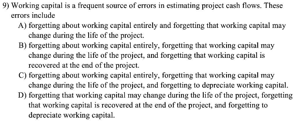 Process and explanation ~ thanks 9) Working capital is a frequent source