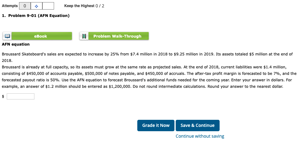  Attempts 0 * Keep the Highest 0/2 1. Problem 9-01 (AFN