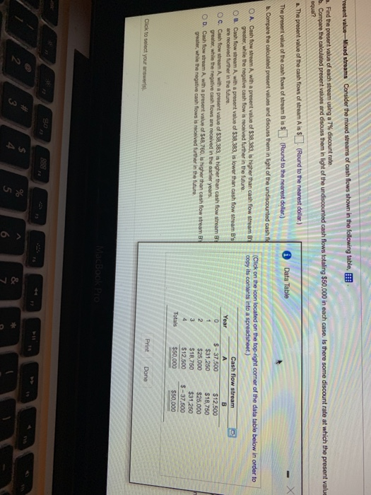 Mixed streams Consider the mixed streams of cash flows shown in the