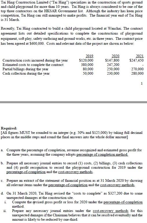 Tai Hing Construction Limited ("Tai Hing) specializes in the construction of