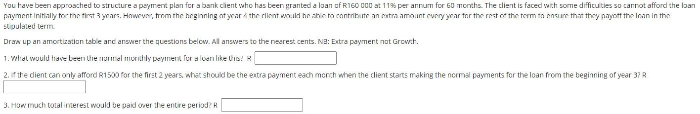 You have been approached to structure a payment plan for a