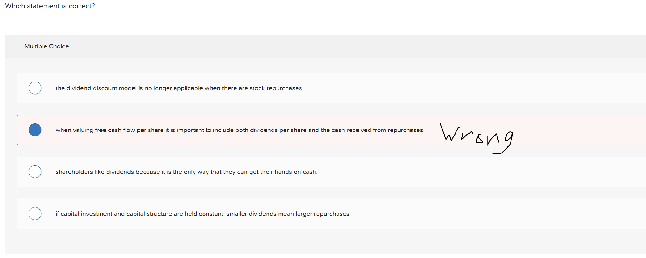 red highlighted answer is wrong Which statement is correct? Multiple Choice the