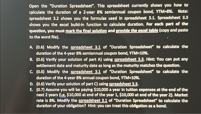 please show work and ill leave a like! Open the "Duration Spreadsheet".
