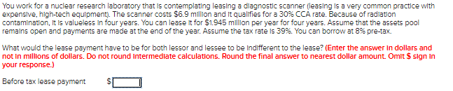  You work for a nuclear research laboratory that is contemplating leasing