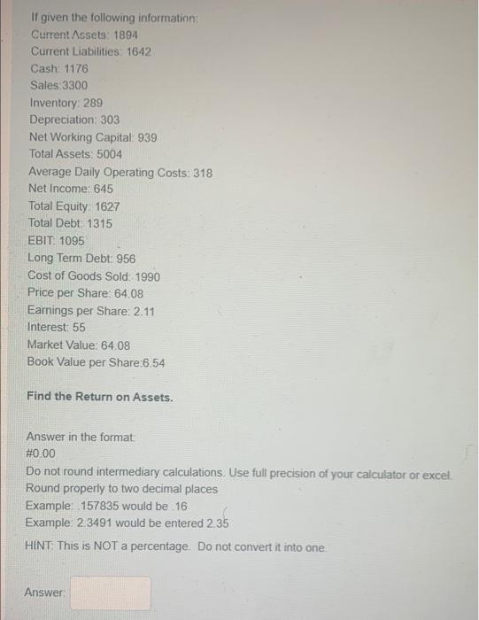  It given the following information: Current Assets: 1894 Current Liabilities: 1642