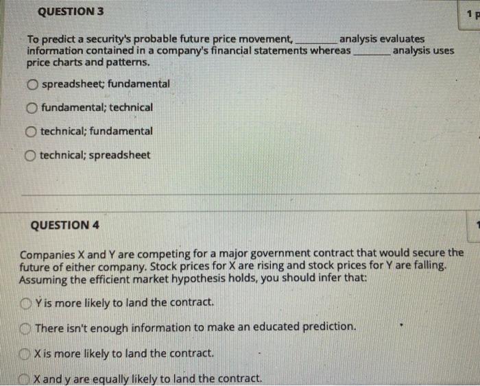  QUESTION 3 1P To predict a security's probable future price movement,