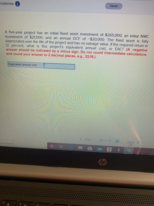  Saved blems A five-year project has an initial fixed asset investment
