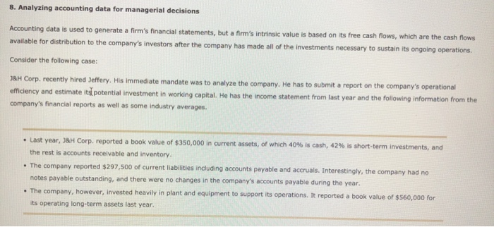 based on its free cash flows, which are the cash flows available