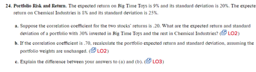 24. Portfolio Risk and Return. The expected return on Big Time