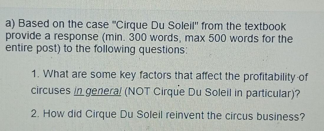  a) Based on the case "Cirque Du Soleil" from the textbook