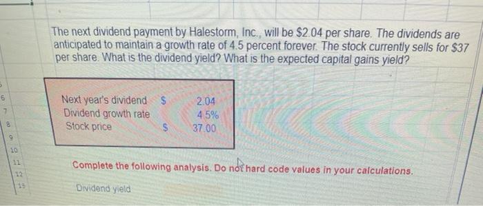  The next dividend payment by Halestorm, Inc., will be $2.04 per