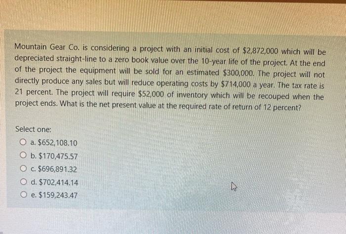  Mountain Gear Co. is considering a project with an initial cost