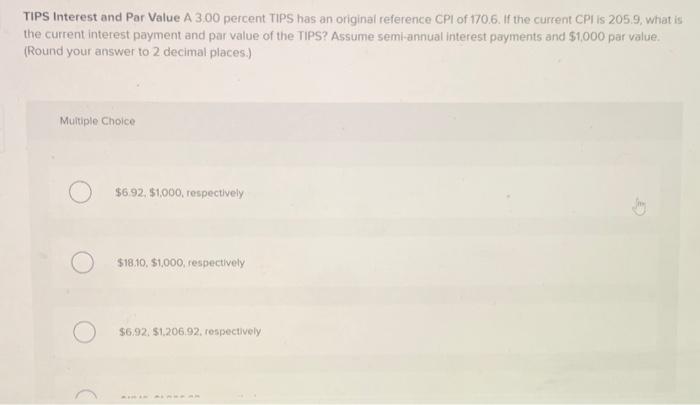  TIPS Interest and Par Value A 3.00 percent TIPS has an