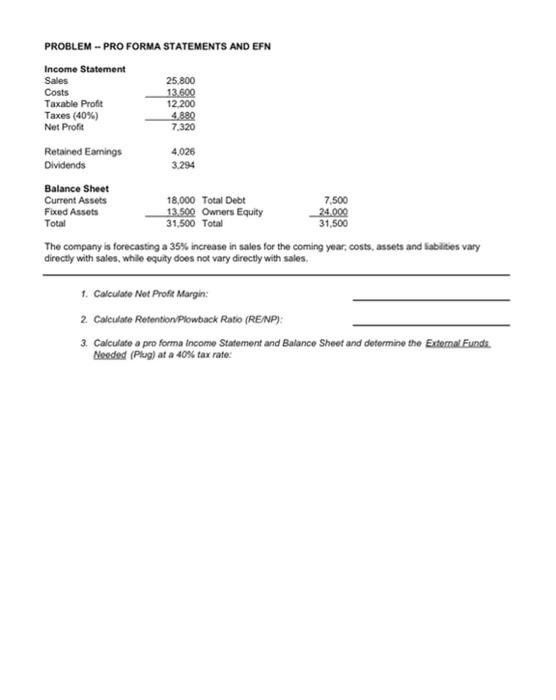  PROBLEM -- PRO FORMA STATEMENTS AND EFN Income Statement Sales 25,800