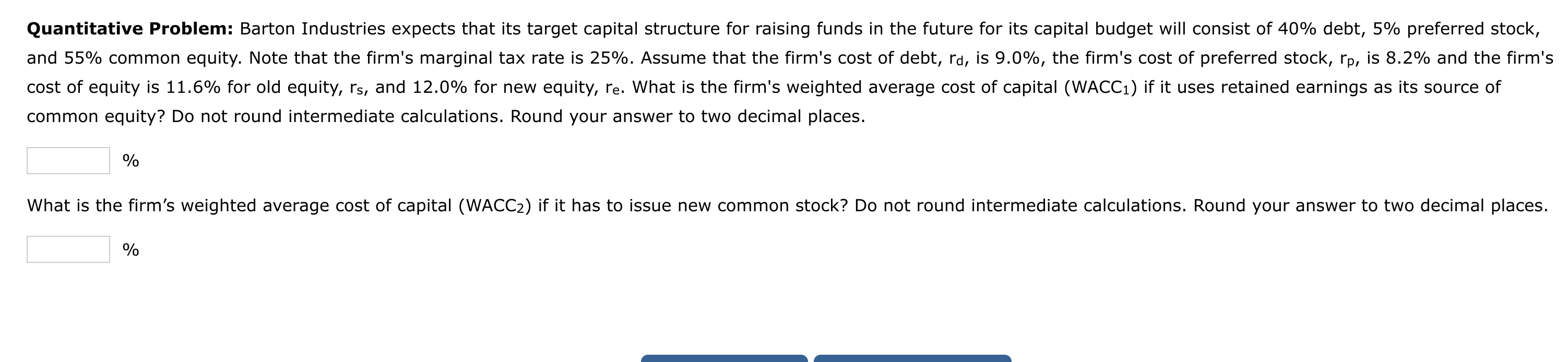  Quantitative Problem: Barton Industries expects that its target capital structure for