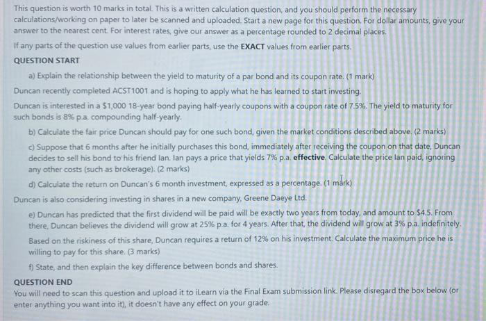  This question is worth 10 marks in total. This is a