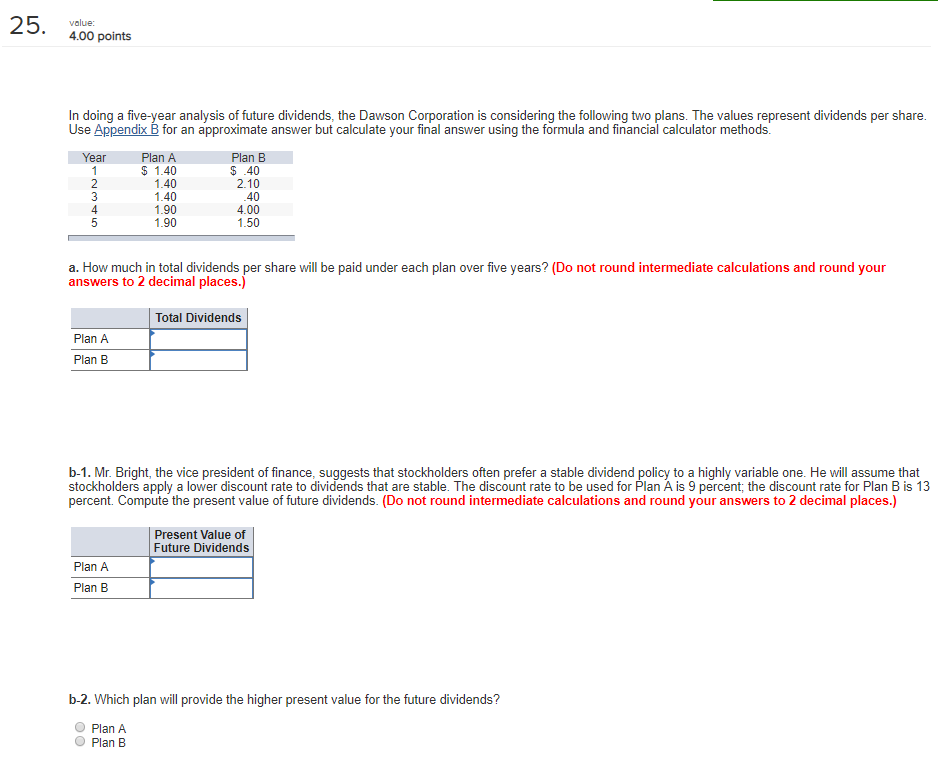 25. value 4.00 points In doing a five-year analysis of future