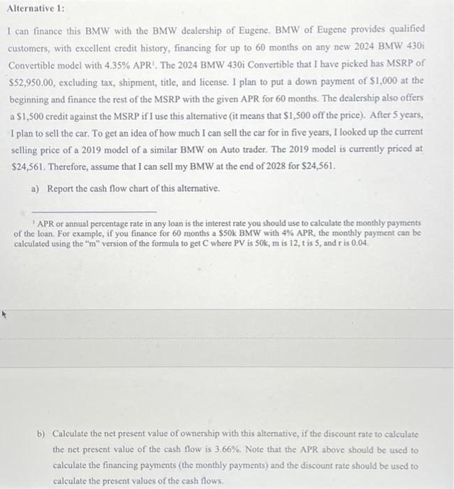  answer both a and b Alternative 1: I can finance this