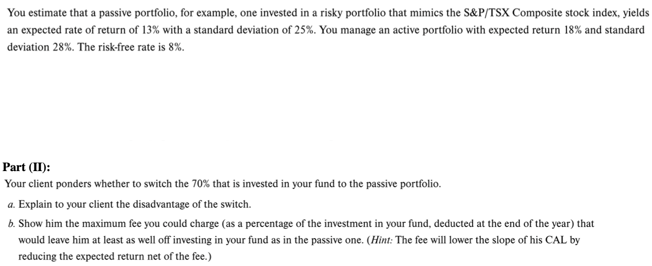 You estimate that a passive portfolio, for example, one invested in