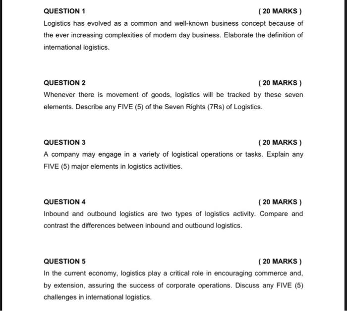  QUESTION 1 ( 20 MARKS) Logistics has evolved as a common
