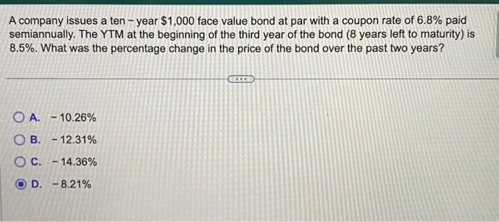  A company issues a ten - year $1,000 face value bond