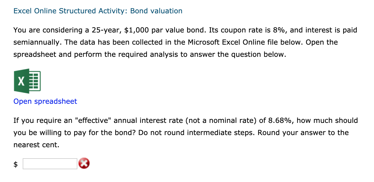  Excel Online Structured Activity: Bond valuation You are considering a 25-year,