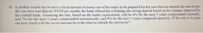  6) A mother would like to save a fixed amount of