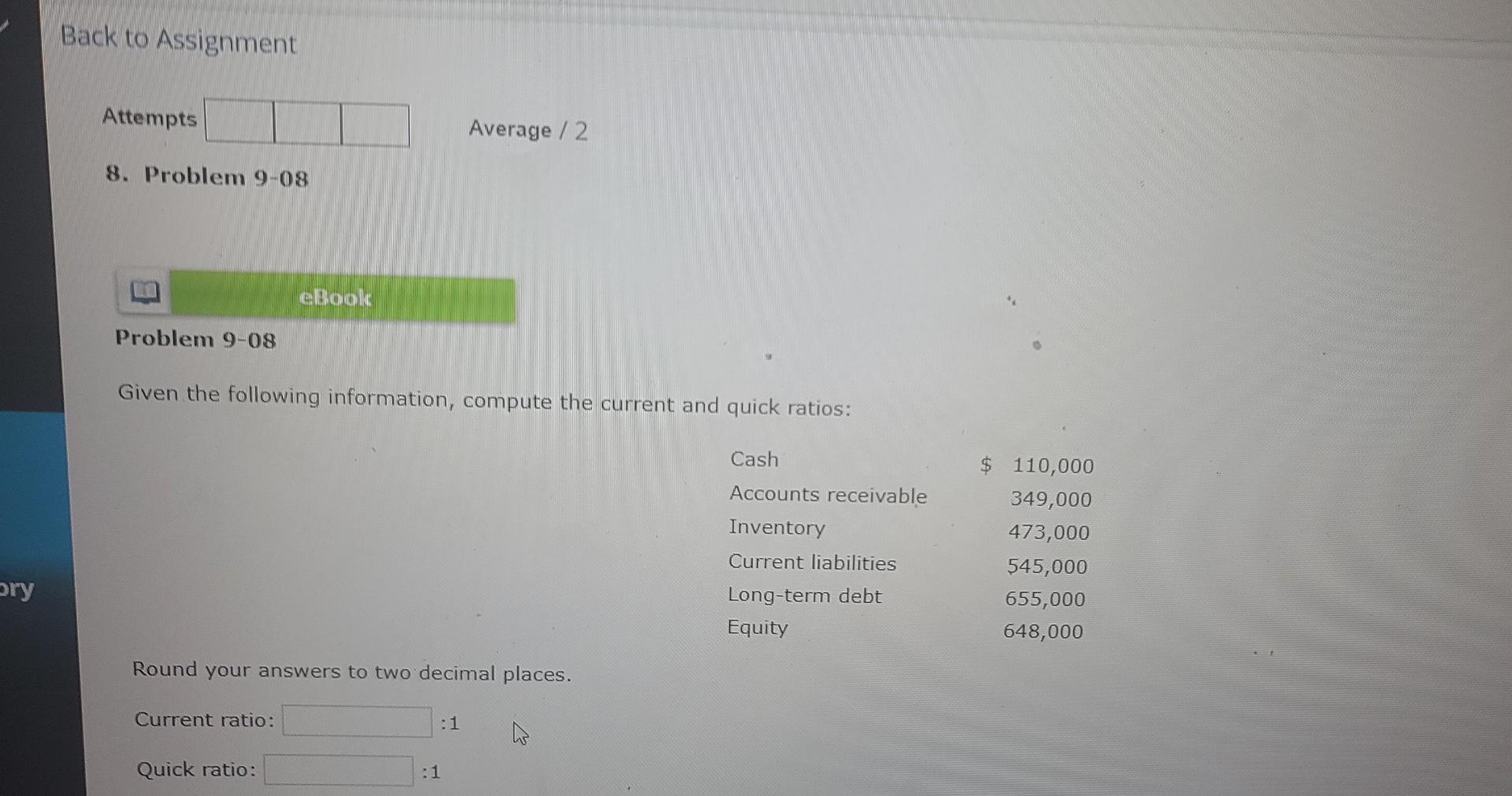  Back to Assignment Attempts Average / 2 8. Problem 9-08 eBook