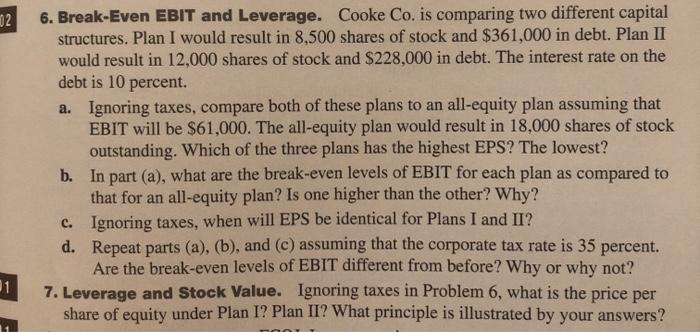  02 6. Break-Even EBIT and Leverage. Cooke Co. is comparing two