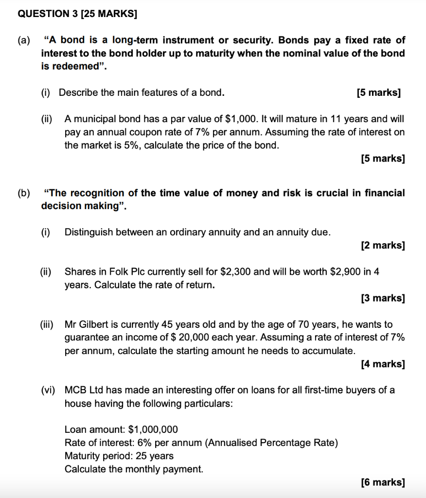  QUESTION 3 [25 MARKS] (a) "A bond is a long-term instrument