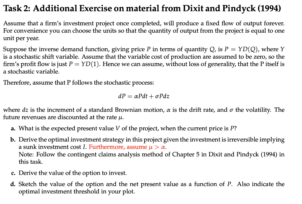  Task 2: Additional Exercise on material from Dixit and Pindyck (1994)