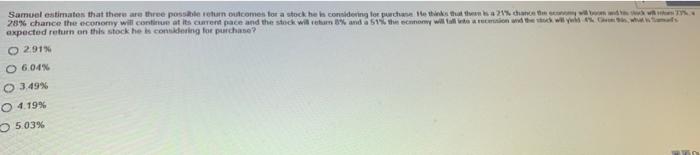  Samuel estimates that there are three possible return outcomes to a