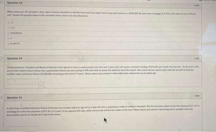 step by step solution using hp10biu D Question 13 1 pts When