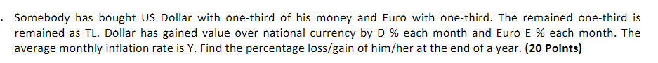 D=3 E=7,2 Y=1,7 Somebody has bought US Dollar with one-third of
